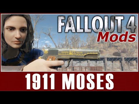 Fallout 4 Mods - 1911 Moses