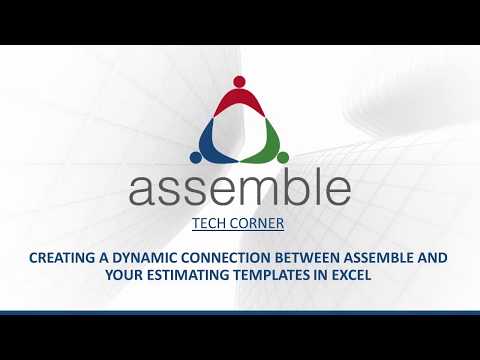 Tech Corner – Creating a Dynamic Connection Between Assemble & Your Estimating Templates in Excel