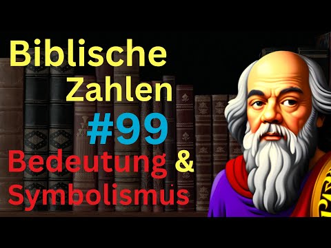 Biblische Zahl Nr. 99 in der Bibel – Bedeutung und Symbolik