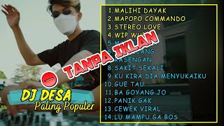 Download lagu DJ DESA - MALIHI DAYAK - MAPOPO COMMANDO | FULL ALBUM 2023 | LAGU DJ DESA POPULER | BA GOYANG JO! mp3