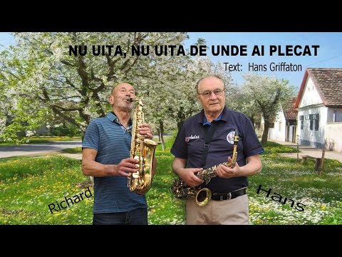 Nu uita, nu uita de unde ai plecat - Hans Griffaton & Richard Beißer
