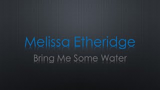 Bring Me Some Water