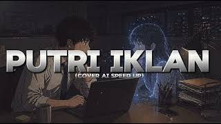 Download lagu PUTRI IKLAN - ST12 COVER DUET VERSION AI SPEED UP mp3 Download lagu PUTRI IKLAN - ST12 COVER DUET VERSION AI SPEED UP mp3