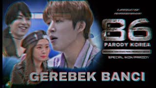 Download lagu [ ENGSUB] GEREBEK BANCI - IKON Parody 86 (KOREA VERS) mp3