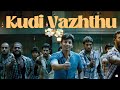 Kudi Vaazhthu Lyrical Video Jiva Mysskin Bar Anthem Lyrics