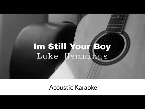 I'm Still Your Boy - Luke Hemmings
