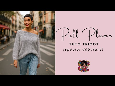 ✨Beginner Special✨ "PLUME" Sweater - Knitting Tutorial