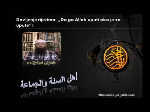 Dovljenje riječima: "Da ga Allah uputi ako je za upute" - dr. Zijad Ljakić