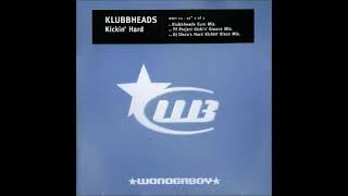 Klubbheads - Kickin' Hard (DJ Disco's Hard Kickin' Disco Mix)