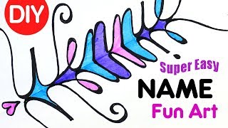 How to Create Art Using Your Name | Easy Fun DIY