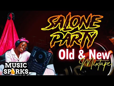 🔥🇸🇱 Salone Party Old & New by DJ Kasho | SIERRA LEONE MUSIC MIXTAPE  🇸🇱 | Music Sparks
