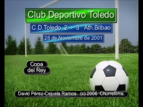 Copa del Rey -- C.D.Toledo 2 - 3  Ath Bilbao (28-11-2001)