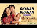 Ghanan Ghanan Audio Lyrical Lagaan Aamir Khan Gracy Singh A R Rahman Alka Yagnik Udit N