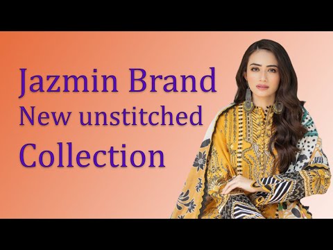 Jazmin New Unstitched Premium collection | fashionista 2022