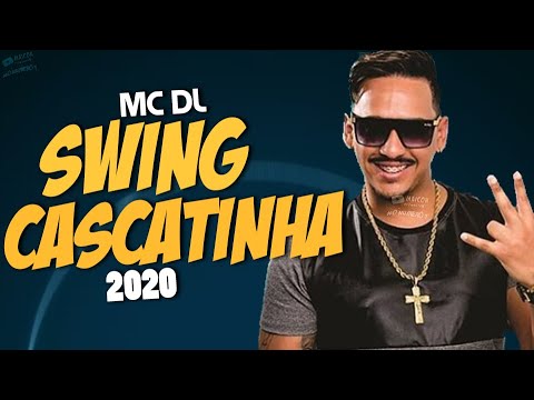 MC DL SWING CASCATINHA 2020 ? SOLA TRUTA SE LOUCO TIUZÃO MÚSICAS NOVAS NOVO CD 2020