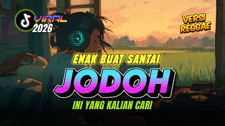 Download lagu 🔥  DJ Santai Tapi Bikin Goyang  | JODOH | DJ Slow Dangdut Reggae Viral  | DJ Ragil mp3