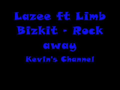 Lazee ft Limb Bizkit - Rock away