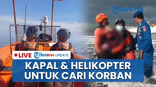 LIVE: Tim SAR Kerahkan Kapal dan Helikopter untuk Cari Korban Hilang KMP Tunu Pratama Jaya