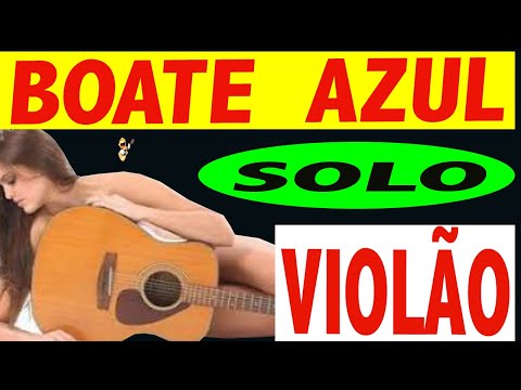 ✅ SOLO BOATE AZUL!  No Violão     Toca só 2 cordas!   Muito SIMPLES
