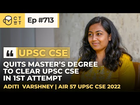 CTwT E713 - UPSC CSE 2022 Topper Aditi Varshney AIR 57 | Sociology Optional | 1st Attempt