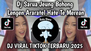 Download lagu DJ LENGEN ARARATEL HATE TE MEREAN || DJ SARUA JEUNG BOHONG REMIX VIRAL TIKTOK 2025 mp3