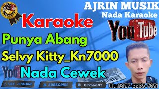 Download lagu Selvi Kitty - Punya Abang [Karaoke] Kn7000 - Nada Wanita | Ajrin Musik mp3