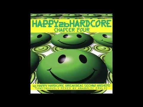 Anabolic Frolic - Happy 2b Hardcore - Chapter Four (2000)