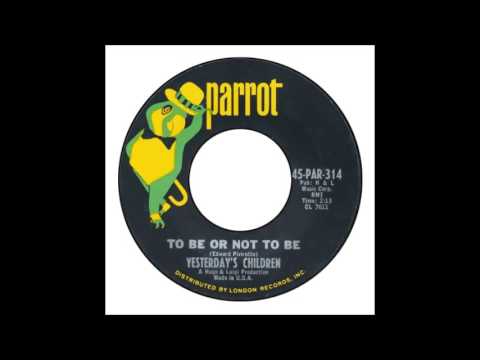Yesterday's Children - To Be Or Not To Be