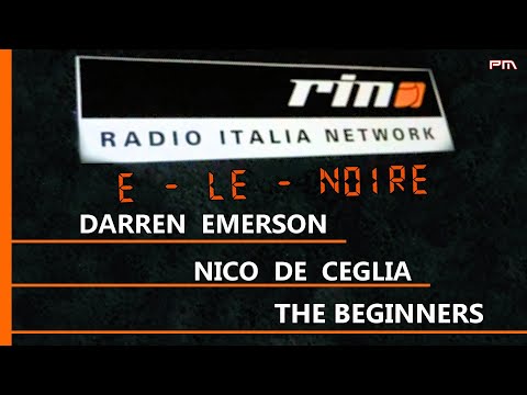 Darren Emerson - Nico De Ceglia - The Beginners @ Elenoire 18/9/2003 Radio Italia Network