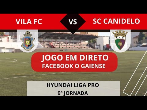 Relato dos golos de Vila FC 1-3 SC Canidelo