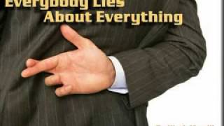 Everybody Lies (parody of "Everybody Hurts" by R.E.M.)