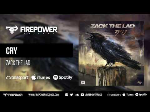 Zack The Lad - Cry [Firepower Records - Dubstep]