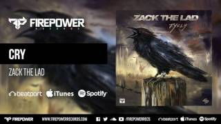 Zack The Lad - Cry [Firepower Records - Dubstep]
