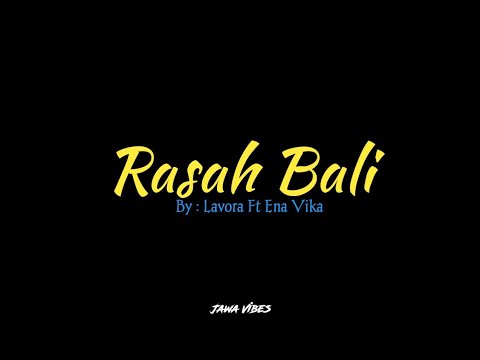 RASAH BALI || Lavora ft Ena Vika