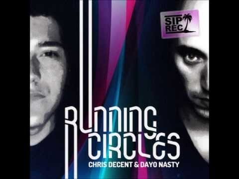 Chris Decent & Dayo Nasty - Running Circles (Radio Edit)