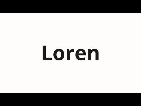 How to pronounce Loren