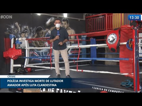 Polícia investiga morte de lutador amador após luta clandestina 28 04 2021