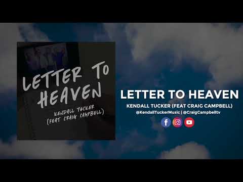 Kendall Tucker - Letter to Heaven (Feat Craig Campbell)