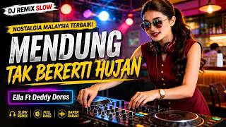 Download lagu DJ Mendung Tak Bererti Hujan - Ella ft Deddy Dores | Lagu Nostalgia Malaysia Paling Bikin Baper mp3 Download lagu DJ Mendung Tak Bererti Hujan - Ella ft Deddy Dores | Lagu Nostalgia Malaysia Paling Bikin Baper mp3