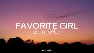 Justin Bieber - Favorite Girl (Lyrics)