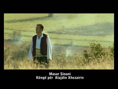 Masar Sinani - Kenge per Alejdin Xhezairin