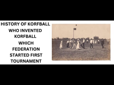 History of Korfball, Sports documentary,  How to play Korfball in Past History. Origin of Korfball,