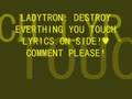 LADYTRON:destroy everything you touch with lyrics