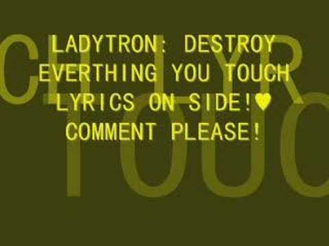 LADYTRON:destroy everything you touch with lyrics