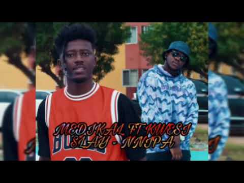 Medikal ft Kwesi Slay - Nipa (Audio slide)