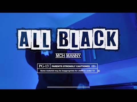 MCH MANNY - All Black (Music Video)