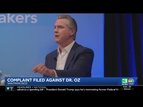 Newsom files complaint against Dr. Oz