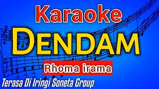 Download lagu DENDAM KARAOKE - RHOMA IRAMA mp3