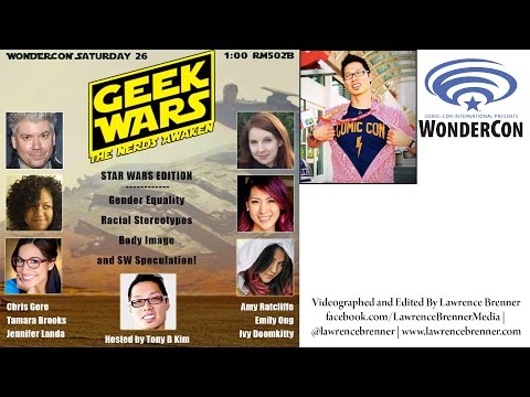 Geek Wars: The Star Wars Edition Hosted by Tony Kim at Wondercon 2016
