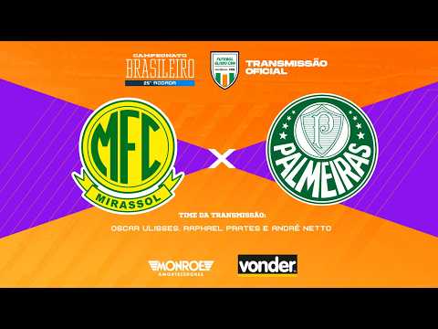 MIRASSOL x PALMEIRAS - AO VIVO - BRASILEIRÃO - Narração: Oscar Ulisses - Futebol Globo CBN